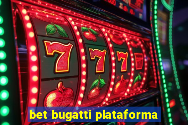 bet bugatti plataforma